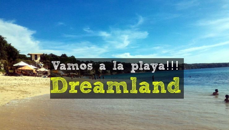 vamos a la playa dreamland-bali